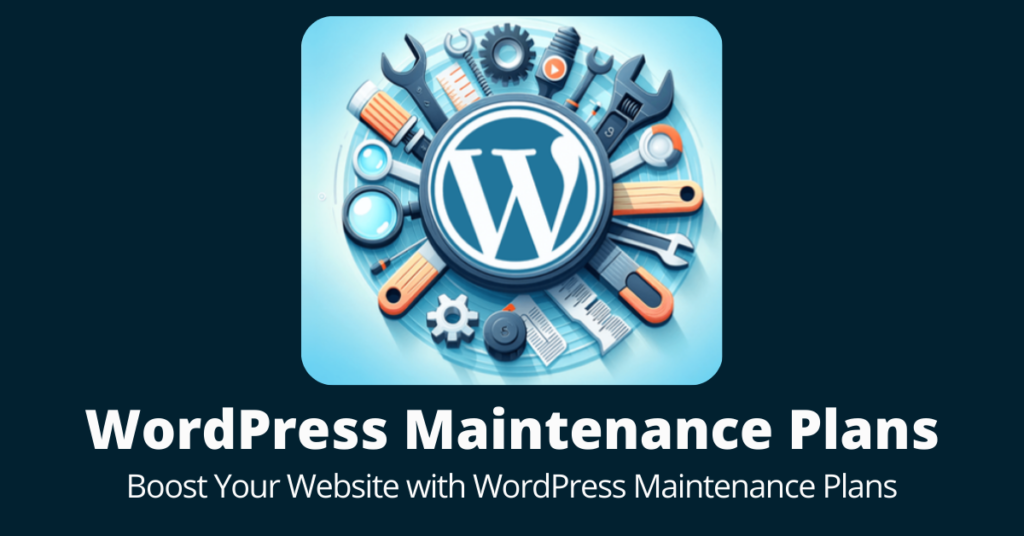 Boost Your Website with WordPress Maintenance Plans
