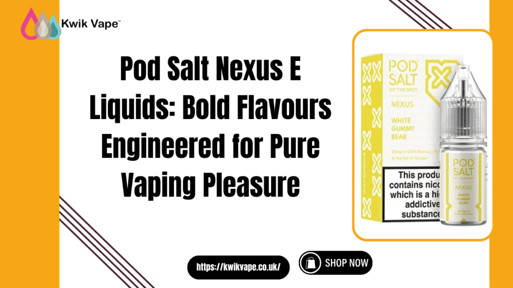 Pod Salt Nexus E Liquids