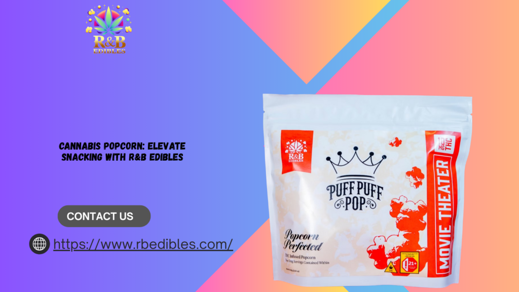 Cannabis Infused Popcorn