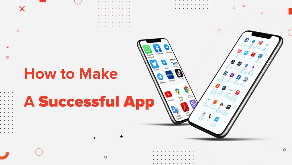 How to Plan, Design, and Build a Mobile App Successfully