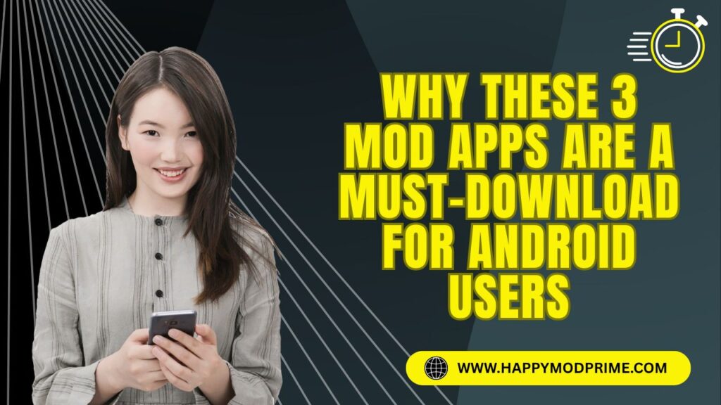 Top 3 Mod APKs