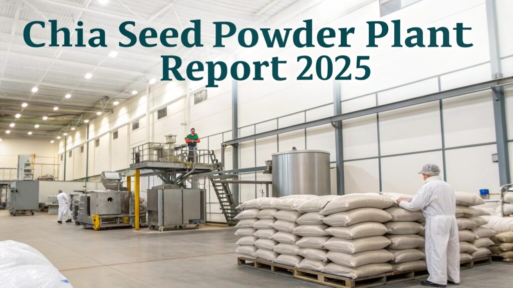 Chia Seed Powder Plant Setup Cost