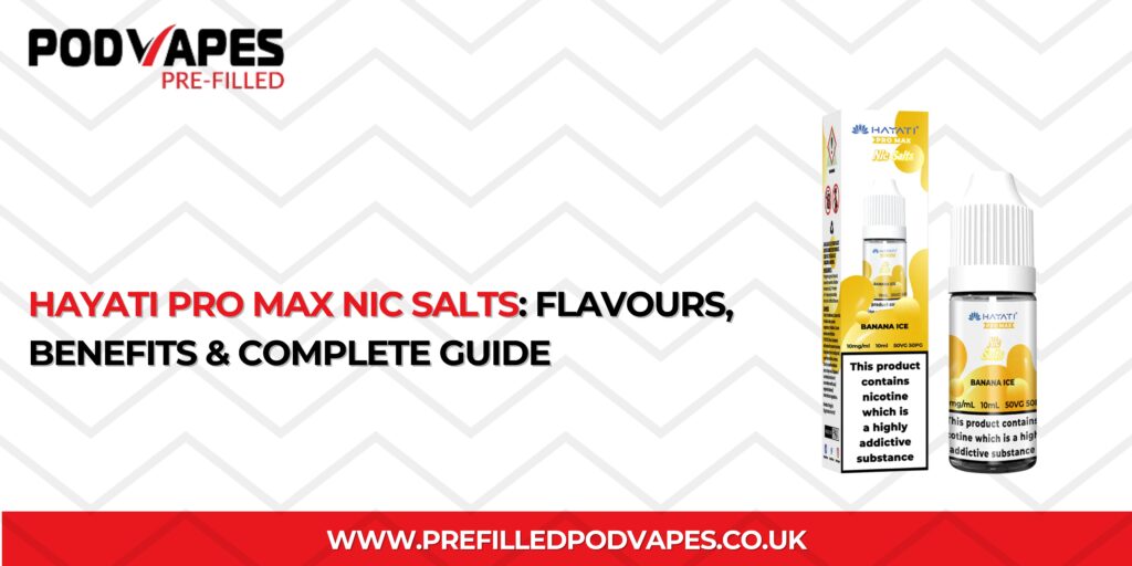 Hayati Pro Max Nic Salts