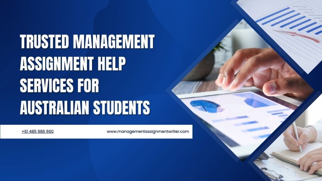 Trusted Management Assignment Help Services for Australian Students