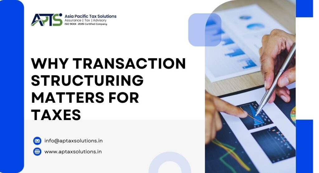 Why Transaction Structuring Matters for Taxes