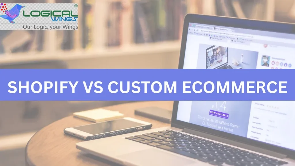 Shopify vs Custom Ecommerce Website-Which is Better in 2026