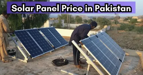 Solar Panel Price in Pakistan Per Watt