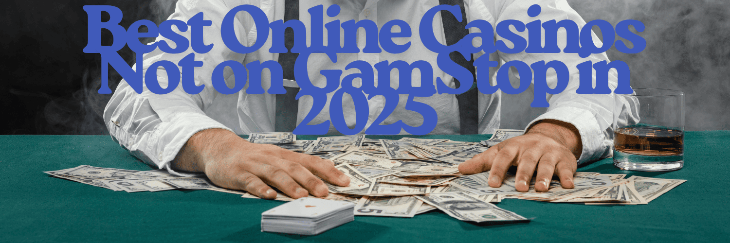 Discovering Casinos That Are Not on Gamstop 689396375 Discovering Casinos That Are Not on Gamstop 689396375