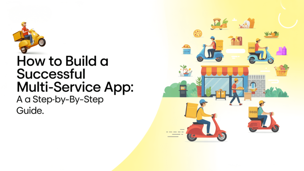 How-to-Build-a-Successful-Multi-Service-App-A-Step-by-Step-Guide