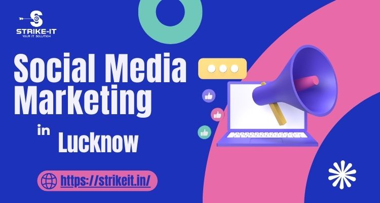 Social Media Marketing Company in Lucknow