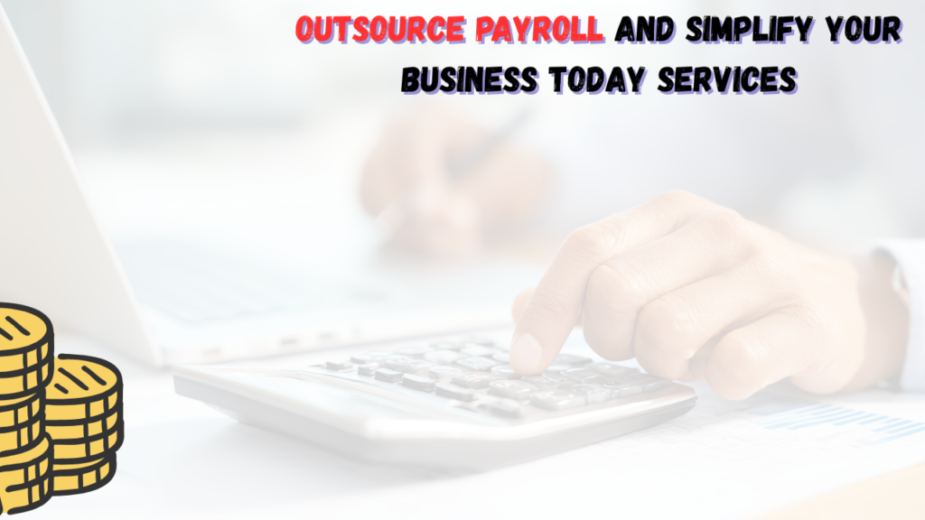 Outsource payroll services simplifying business operations