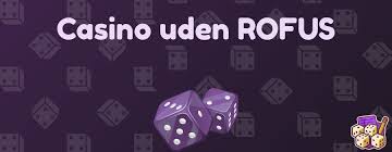 Casino Online Uden Rufus - Oplev Friheden ved Spil uden Begrænsninger