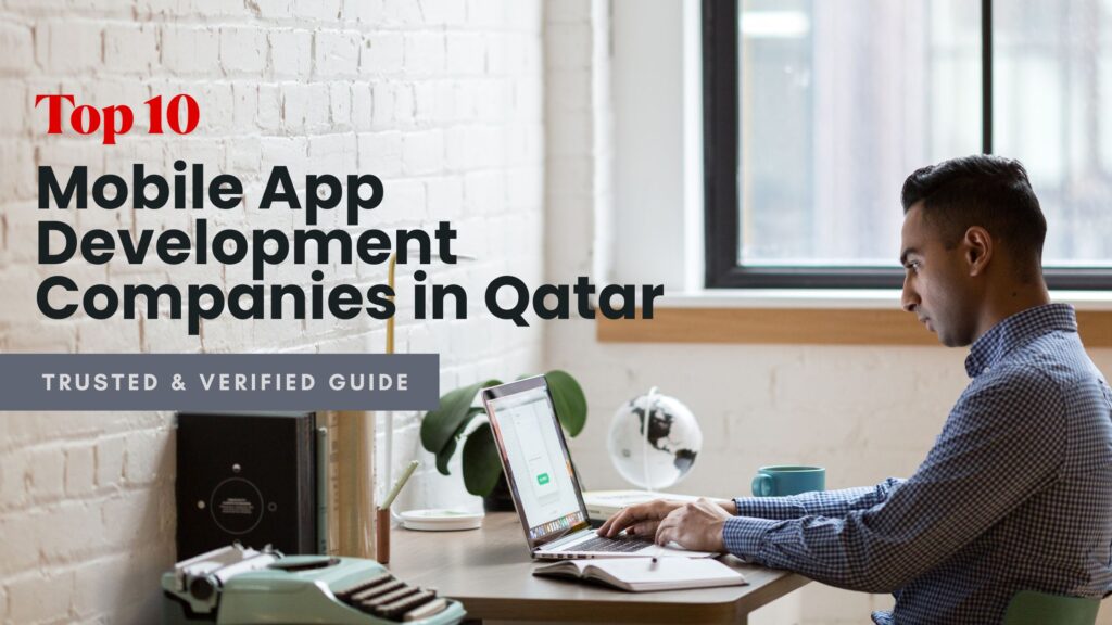 Mobile App Development Companies in Qatar