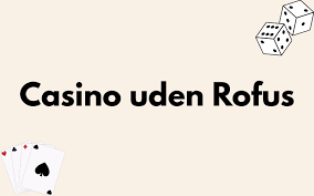 De Bedste Online Casinoer Uden ROFUS 305843848 De Bedste Online Casinoer Uden ROFUS 305843848
