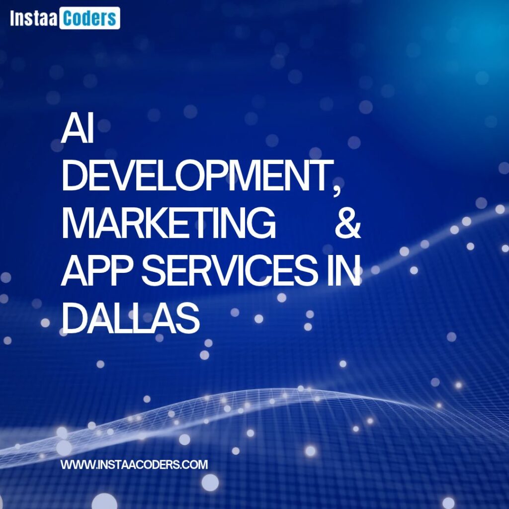 AI Development, Marketing & App Services in Dallas