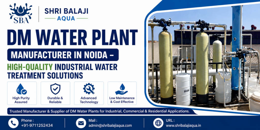 DM Water Plant Manufacturer in Noida – High-Quality Industrial Water Treatment Solutions